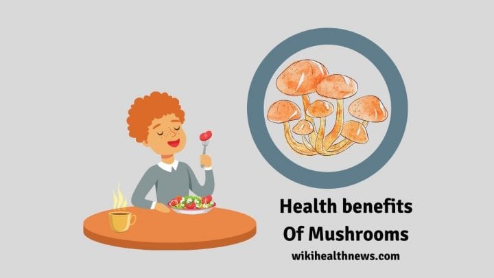 Mushrooms & Amazing Health Benefits - Wiki Health News