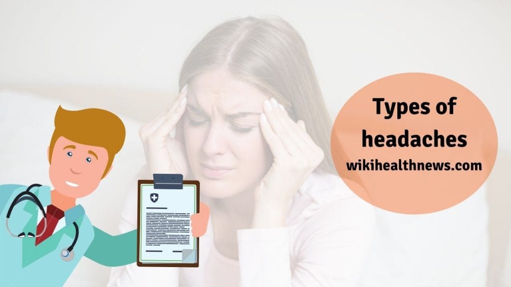 Types of Headaches: Causes & Treatment - wiki Health News