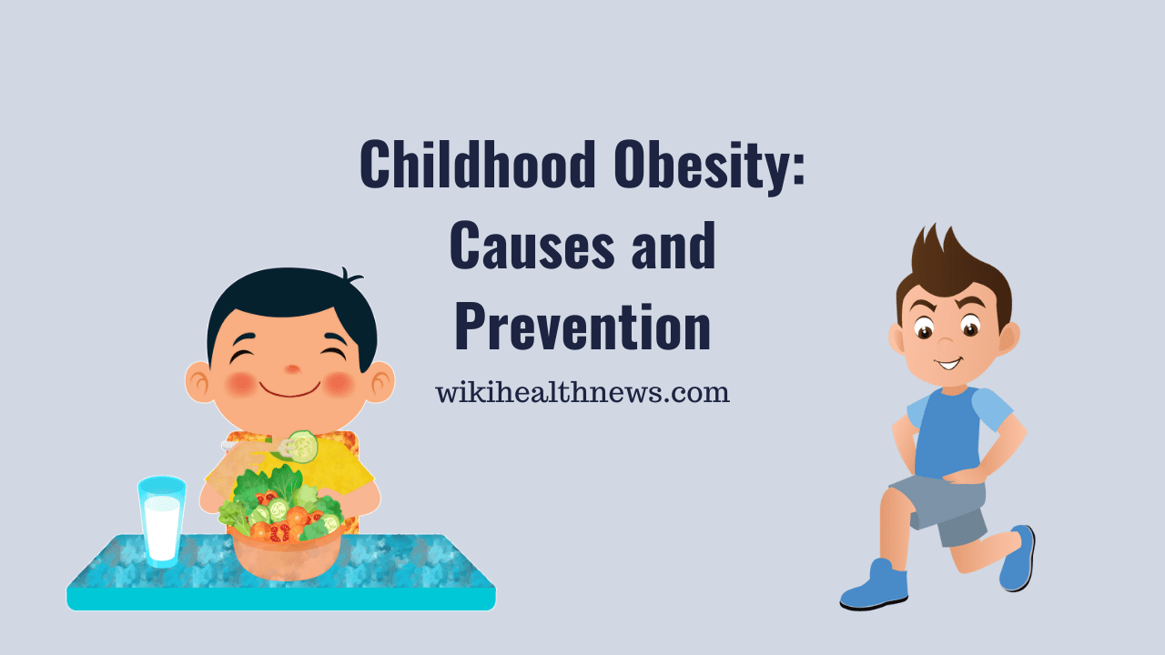 Causes & Prevention of Childhood Obesity - wiki Health News